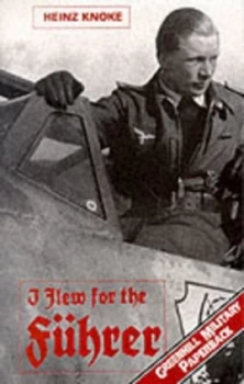 Image of I Flew for the Fhrer by Heinz Knoke Paperback