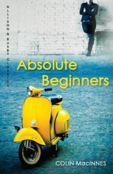 Image of Absolute Beginners by Colin Macinnes Paperback