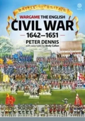 Image of Wargame the English Civil War 1642-1651 by Peter Dennis