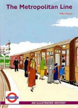 Image of The Metropolitan Line by M. A. C Horne and London Transport Museum Paperback