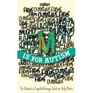 Image of M is for Autism by Vicky Martin, The Students of Limpsfield Grange School (Paperback, 2015)
