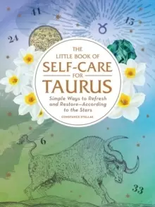 Image of The Little Book of Self-Care for Taurus : Simple Ways to Refresh and Restore-According to the Stars