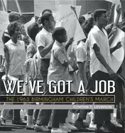 Image of weve got a job the 1963 birmingham childrens march jane addams award book