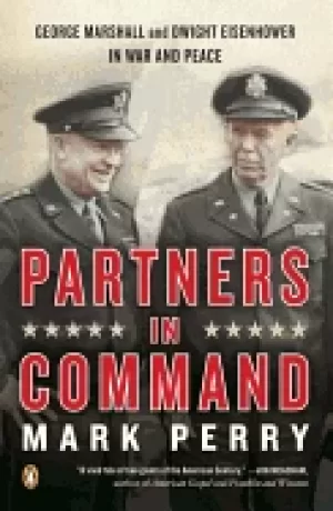 Image of partners in command george marshall and dwight eisenhower in war and peace