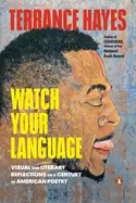 Image of watch your language visual and literary reflections on a century of america
