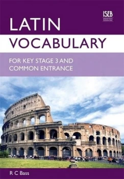 Image of Latin Vocabulary for Key Stage 3 and Common Entrance by R. C. Bass Book