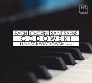 Image of Lukasz Kwiatkowski Bach/Chopin/Saint-Saens/Godowski by Lukasz Kwiatkowski CD Album