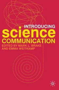 Image of Introducing Science Communication by Mark L. Brake Paperback