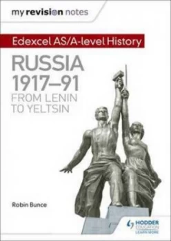 Image of Edexcel As/a-Level History. Russia 1917-91 - from Lenin to Yeltsin by Robin Bunce Paperback