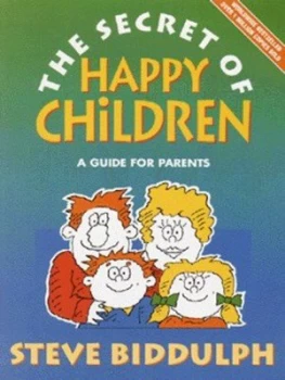 Image of The Secret of Happy Children by Steve Biddulph Paperback