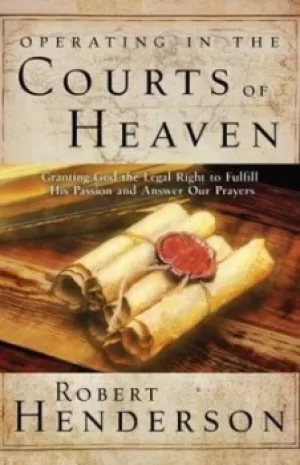 Image of Operating in the Courts of Heaven by Robert Henderson