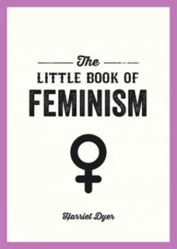 Image of The Little Book of Feminism by Harriet Dyer Book