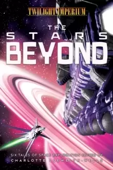 Image of The Stars Beyond : A Twilight Imperium Anthology