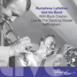 image of Humphrey Lyttelton and His Band & Buck Clayton - Live at the Dancing Slipper Nottingham CD Album - Used