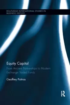 Image of Equity CapitalFrom Ancient Partnerships to Modern Exchange Traded Funds
