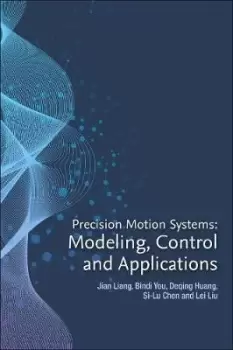 Image of Precision Motion Systems by Jian Liang