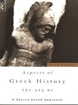 Image of Aspects of Greek History 750-323 Bc by Terry Buckley Paperback