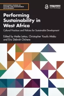 Image of Performing Sustainability in West Africa : Cultural Practices and Policies for Sustainable Development
