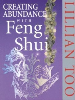 Image of Creating Abundance with Feng Shui by Lillian Too Book