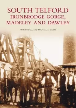 Image of South Telford Ironbridge Gorge Madeley and Dawley by Michael A Vanns