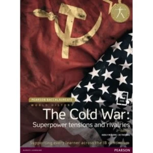 Image of Pearson Baccalaureate: History The Cold War: Superpower Tensions and Rivalries 2e bundle