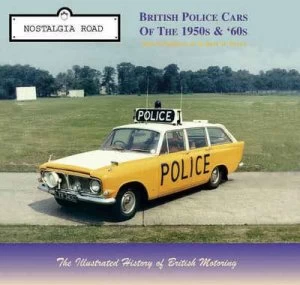Image of Police Cars of the 1950s and 1960s by Alan D Johnson Paperback