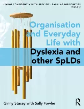 Image of Organisation and Everyday Life with Dyslexia and other SpLDs