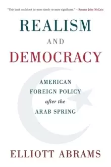 Image of Realism and Democracy : American Foreign Policy after the Arab Spring