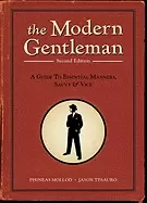 Image of modern gentleman 2nd edition a guide to essential manners savvy and vice
