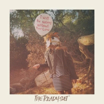 Image of The Ready Set - Lp-Redy Set-I Will Be Nothing Without Your Love-Lp Vinyl