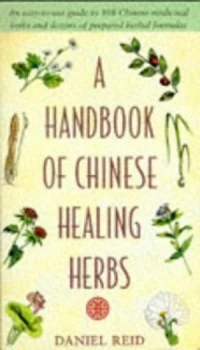 Image of A Handbook of Chinese Healing Herbs by Daniel Reid Book