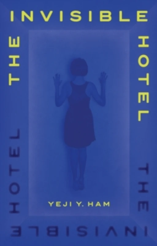 Image of The Invisible Hotel : 'A horror story made into art' Hardback