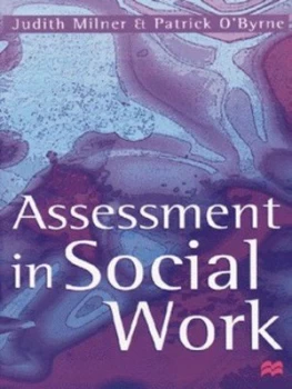 Image of Assessment in Social Work by Judith Milner and Patrick Obyrne and Jo Campling Paperback