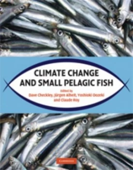 Image of Climate Change and Small Pelagic Fish by Dave Checkley Hardback
