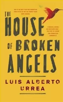 Image of The house of broken angels by Luis Alberto Urrea