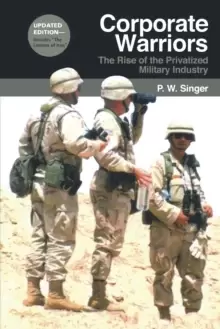Image of Corporate Warriors : The Rise of the Privatized Military Industry