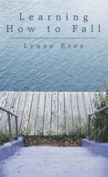 Image of Learning How to Fall by Lynne Rees Paperback