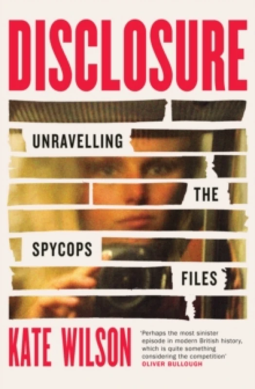 Image of Disclosure : Unravelling the Spycops Files Hardback