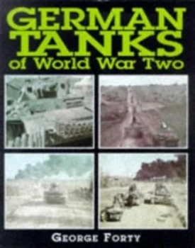 Image of German Tanks of World War Two by George Forty Paperback