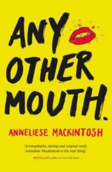 Image of Any Other Mouth by Anneliese Mackintosh Hardback