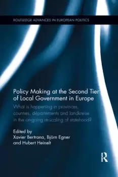 Image of Policy Making at the Second Tier of Local Government in EuropeWhat is happening in Provinces Counties Dpartements and Landkreise in the o