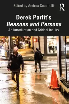 Image of Derek Parfits Reasons and PersonsAn Introduction and Critical Inquiry