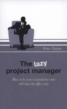 Image of The Lazy Project Manager by Peter Taylor Book
