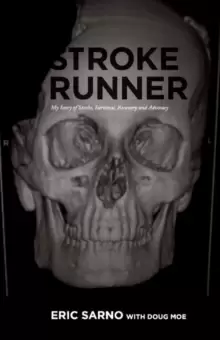Image of Stroke Runner : My Story of Stroke, Survival, Recovery and Advocacy