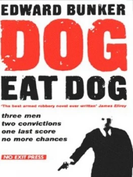 Image of Dog Eat Dog by Edward Bunker Hardback