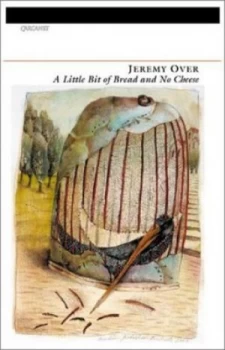 Image of A Little Bit of Bread and No Cheese by Jeremy Over Book