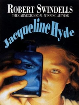 Image of Jacqueline Hyde by Robert Swindells Paperback