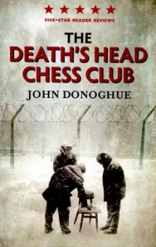 Image of The Deaths Head Chess Club by John Donoghue Paperback