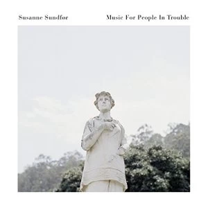 Image of Susanne Sundfor - Music For People In Trouble Vinyl