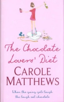 Image of The Chocolate Lovers Diet by Carole Matthews Hardback